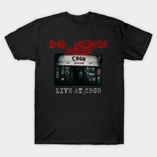 anti nowhere league live at cbgb T-Shirt